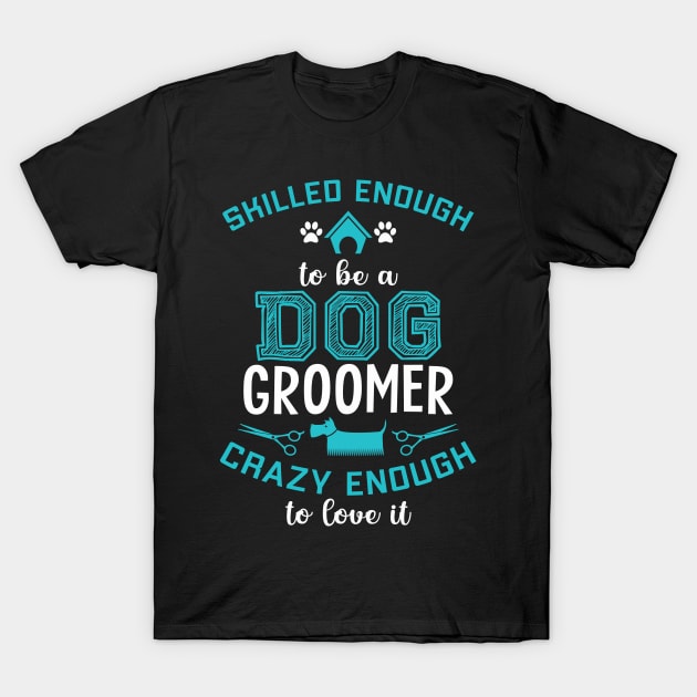 Dog Groomer T-Shirt by kimmieshops